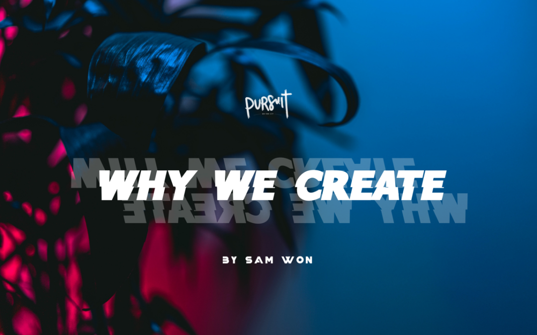 Why We Create